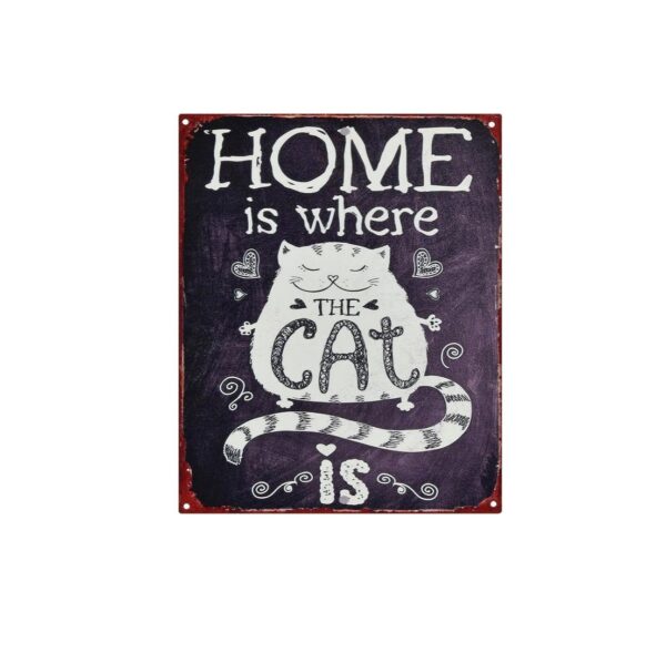 Metalen plaat "Home is where the cat is"